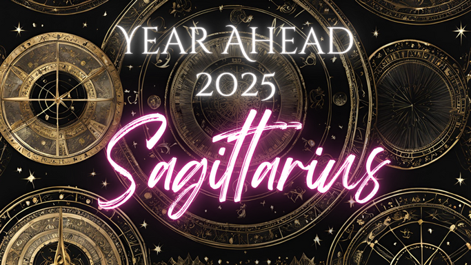 Expanding your spiritual gifts & embracing your destiny [Exclusive] Sagittarius Year Ahead 2025